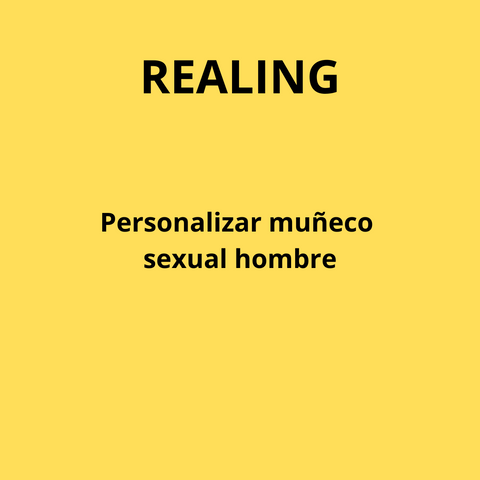 REALING: personalizar muñeco sexual hombre